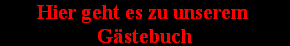 Hier geht es zu unserem 
Gstebuch